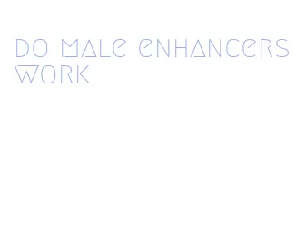 do male enhancers work