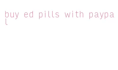 buy ed pills with paypal