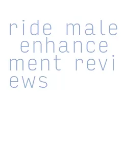 ride male enhancement reviews