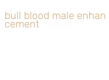 bull blood male enhancement