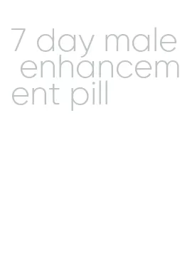 7 day male enhancement pill