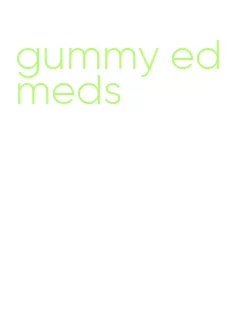 gummy ed meds