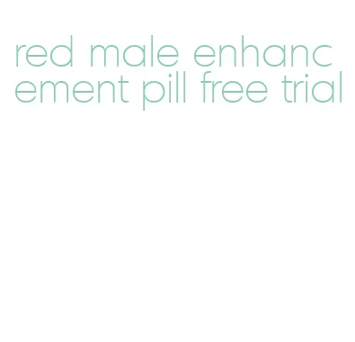 red male enhancement pill free trial