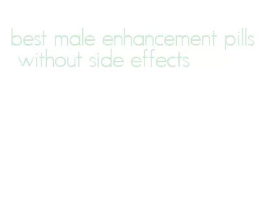 best male enhancement pills without side effects