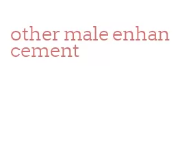 other male enhancement