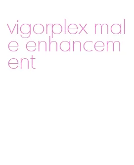 vigorplex male enhancement