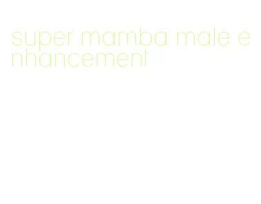 super mamba male enhancement