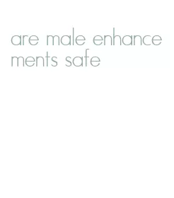 are male enhancements safe