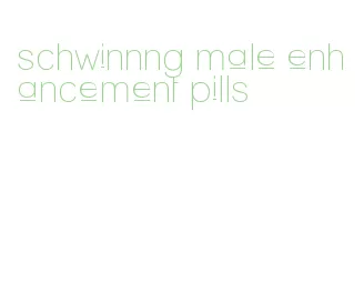 schwinnng male enhancement pills