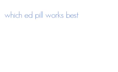 which ed pill works best