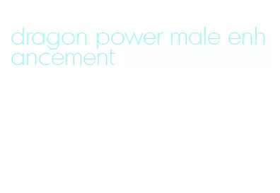 dragon power male enhancement