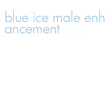 blue ice male enhancement