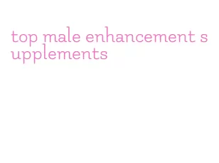 top male enhancement supplements