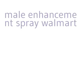 male enhancement spray walmart