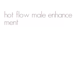 hot flow male enhancement