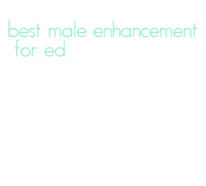 best male enhancement for ed