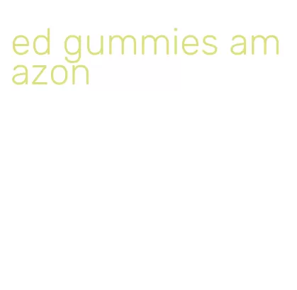 ed gummies amazon