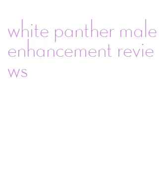 white panther male enhancement reviews