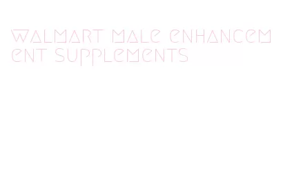 walmart male enhancement supplements