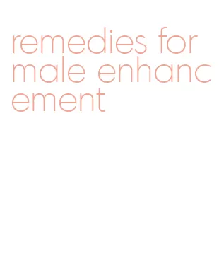 remedies for male enhancement