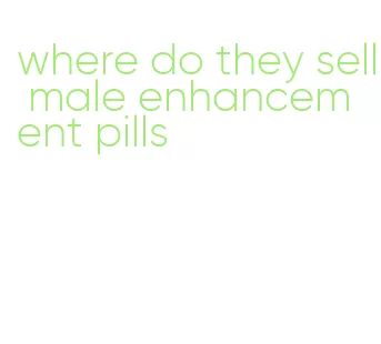 where do they sell male enhancement pills