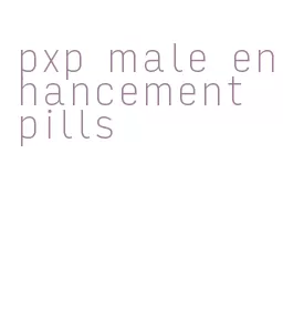 pxp male enhancement pills