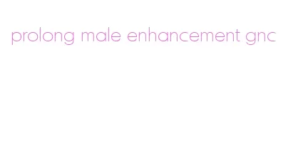 prolong male enhancement gnc