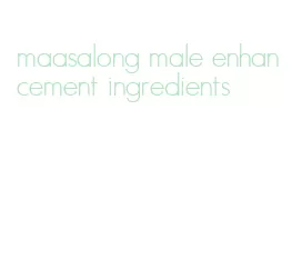 maasalong male enhancement ingredients