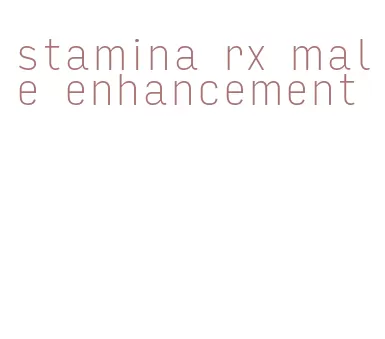 stamina rx male enhancement