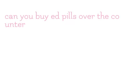 can you buy ed pills over the counter