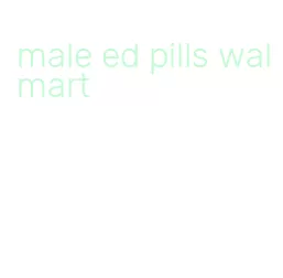 male ed pills walmart