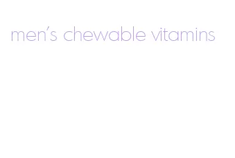 men's chewable vitamins