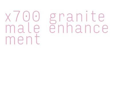 x700 granite male enhancement