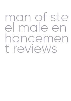 man of steel male enhancement reviews