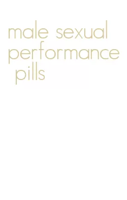 male sexual performance pills