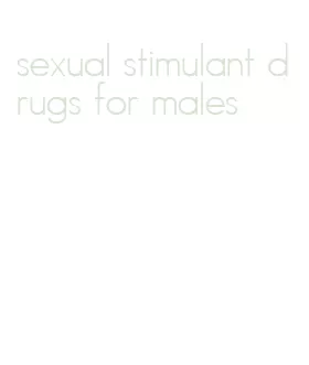 sexual stimulant drugs for males