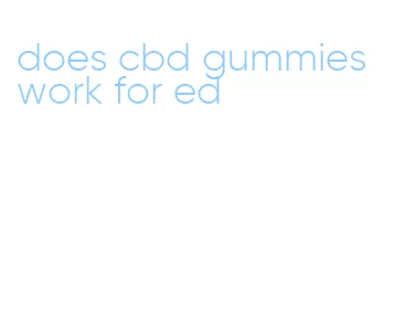 does cbd gummies work for ed