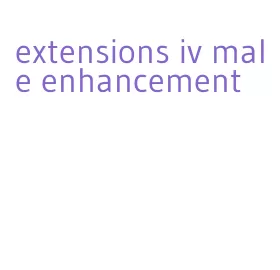 extensions iv male enhancement