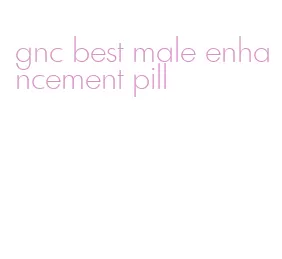 gnc best male enhancement pill