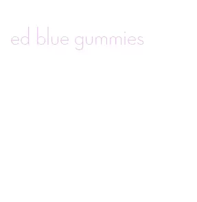 ed blue gummies