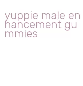 yuppie male enhancement gummies