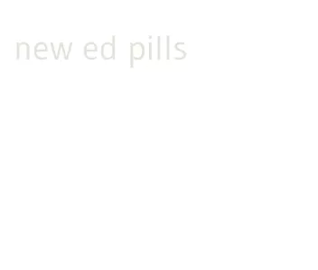 new ed pills