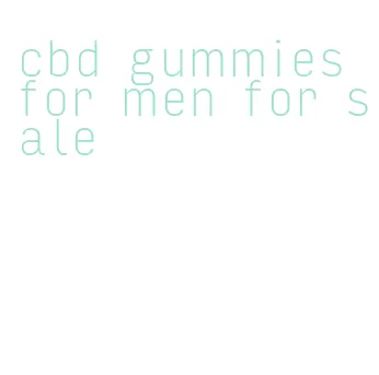 cbd gummies for men for sale