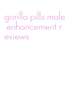 gorilla pills male enhancement reviews