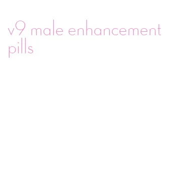 v9 male enhancement pills