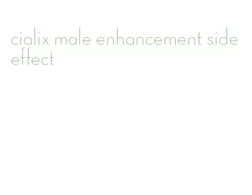 cialix male enhancement side effect