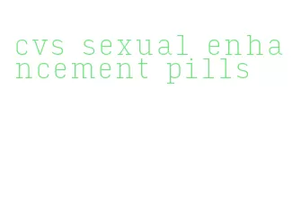 cvs sexual enhancement pills