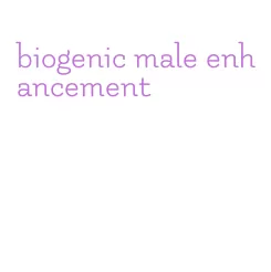 biogenic male enhancement