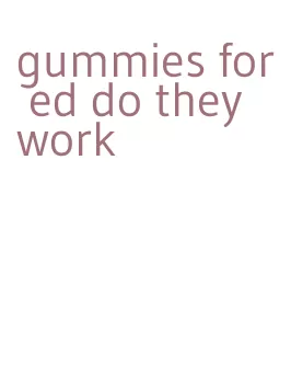 gummies for ed do they work