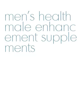 men's health male enhancement supplements